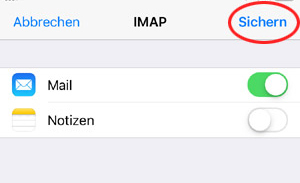 iPhone IMAP-Abschlussseite mit aktiviertem Mail-Schalter und markiertem Button Sichern